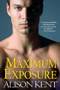 Maximum Exposure by Alison Kent