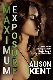 Maximum Exposure by Alison Kent