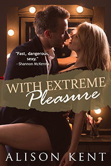 With Extreme Pleasure by Alison Kent