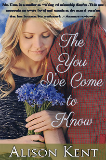 The You I've Come To Know by Alison Kent